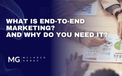 What is End-to-End Marketing? And Why do you need it?